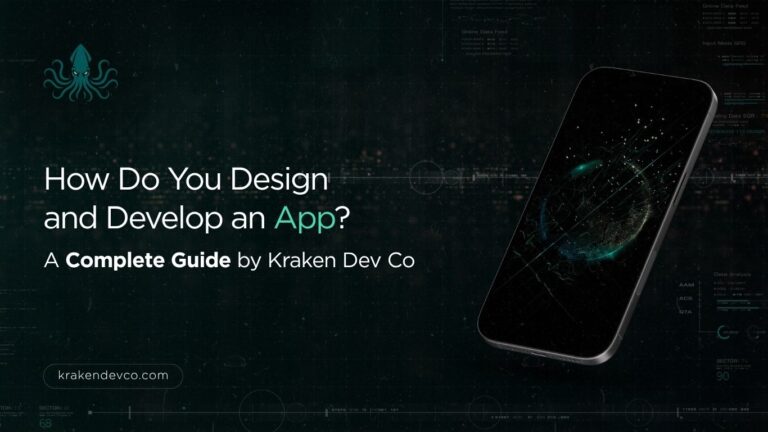 How Do You Design and Develop an App?