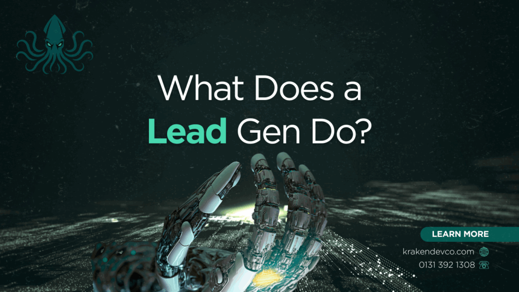 What Does a Lead Gen Do - Kraken Dev Co