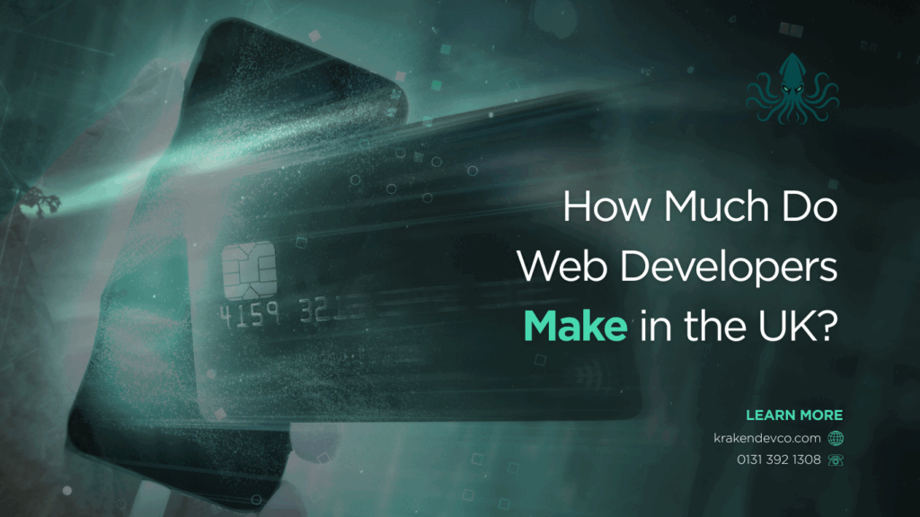 How Much Do Web Developers Make in the UK - Kraken Dev Co