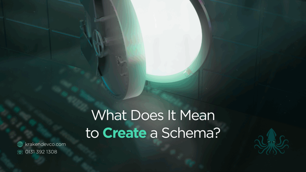 What Does It Mean to Create a Schema - Kraken Dev Co What Does It Mean to Create a Schema