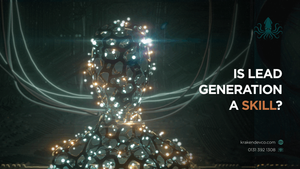 Is Lead Generation a Skill - Kraken Dev Co Is Lead Generation a Skill