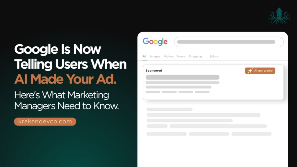 Google Is Now Telling Users When AI Made Your Ad. Here's What Marketing Managers Need to Know